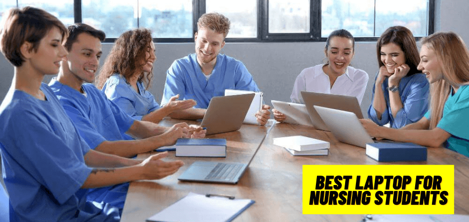 Best Laptop for Nursing Students
