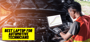 Best Laptop For Automotive Technicians