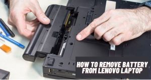 How to Remove Battery From Lenovo Laptop